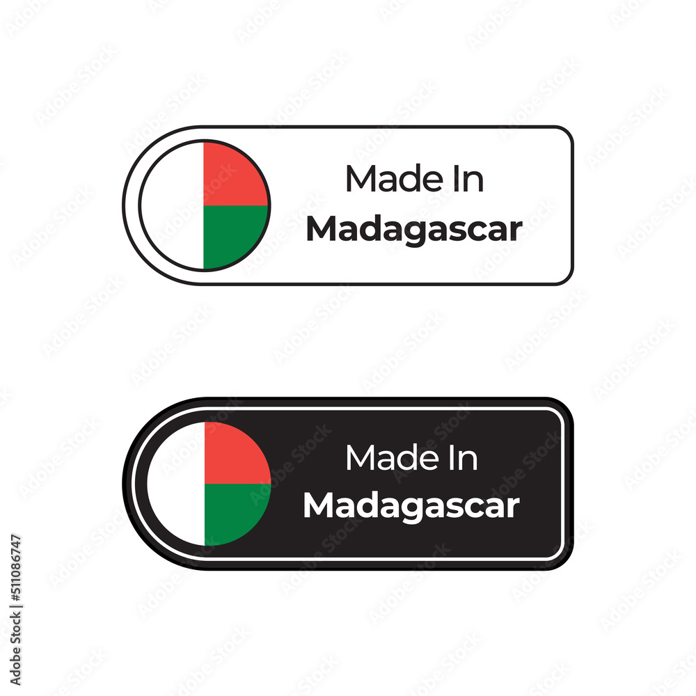 Made in Madagascar labels design set with flag and text in two different styles Made in Madagascar labels design set with flag and text in two different styles