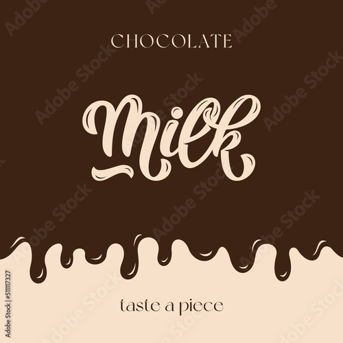 Milk Chocolate Vector Lettering Illustration to celebrate world chocolate day on tasty background. Template for uniform, cover, poster, invitation, post card, banner, social media