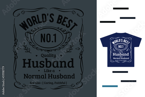 World best husband ever t shirt design 