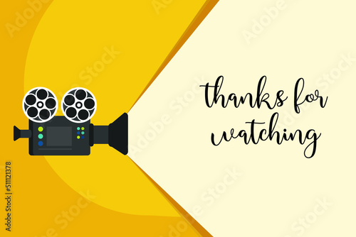 Thanks for Watching title screen concept design with retro looking movie projector with film reels and projecting beam as copy space container. Video clip outro, vector illustration, web banner,