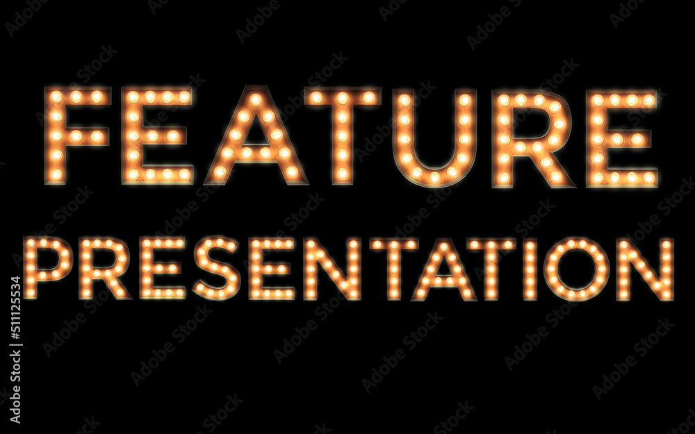 Feature Presentation - Marquee Sign Feature Presentation - Marquee Sign