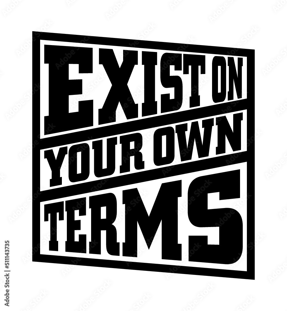 Exition your own team. Motivational quote. Exition your own team. Motivational quote.