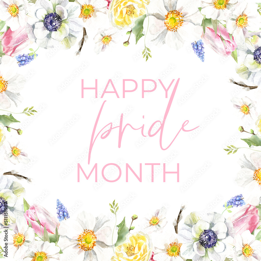 Watercolor floral frame Pride Month 2022 design, Happy Pride month background, LGBT,sexual minorities,gays and lesbians.Designer sign,logo, icon,flyer, party,against homosexual discrimination card diy