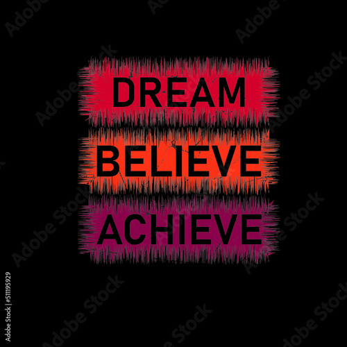 Dream Believe Achieve typography t-shirt design printing Free Vector 