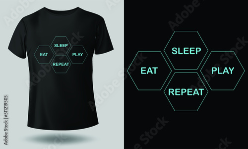 eat sleep play repeat typography t-shirt design for print. Trendy typography and stylish design vector illustration. photo
