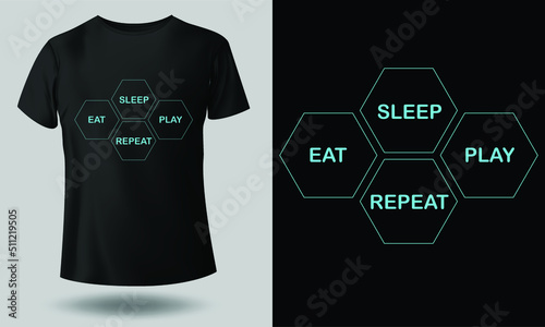 eat sleep play repeat typography t-shirt design for print. Trendy typography and stylish design vector illustration.