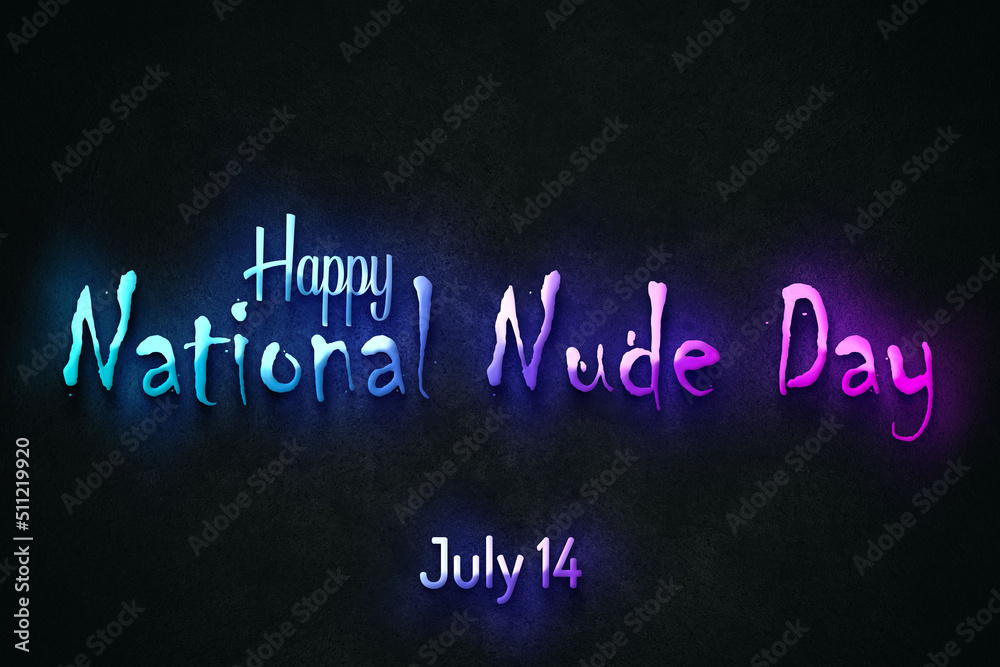Happy National Nude Day, July 14. july Calendar on workplace neon Text Effect, Empty space for text Happy National Nude Day, July 14. july Calendar on workplace neon Text Effect, Empty space for text