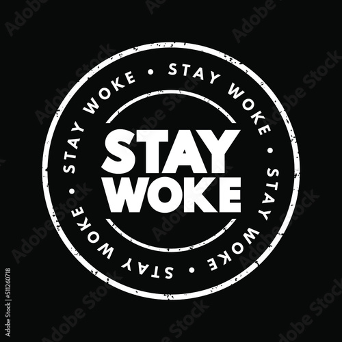 Stay Woke text stamp, concept background