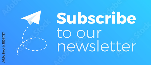 Subscribe to Our Newsletter Text With Paper Plane Illustration Label