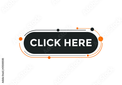 Click here button. Click here text web template. Sign icon banner
