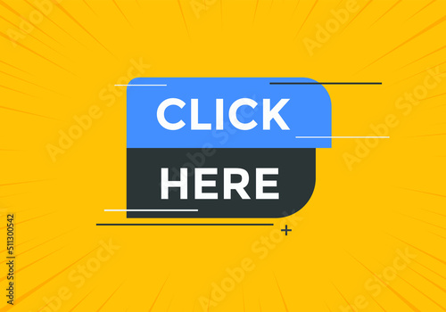 Click here button. Click here text web template. Sign icon banner
