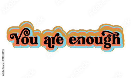 You are enough retro typography