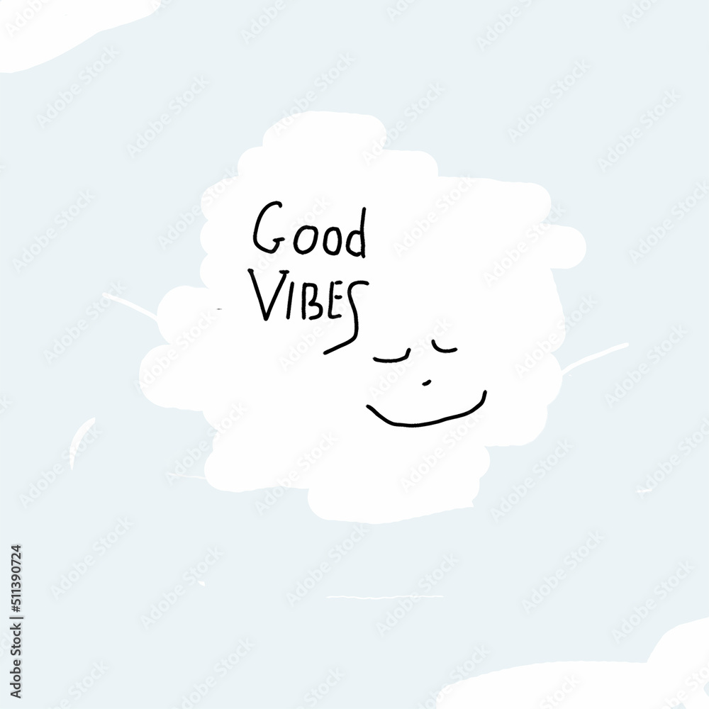 Good vibes hand lettering. A drawing of clouds in the sky and an inscription. Good vibes hand lettering. A drawing of clouds in the sky and an inscription.