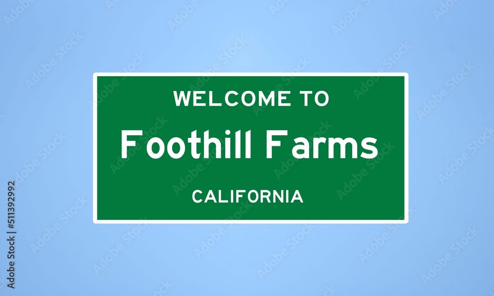 Foothill Farms, California city limit sign. Town sign from the USA.