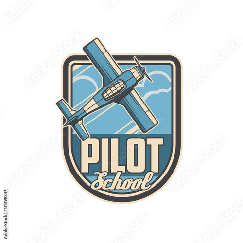Pilot school vector symbol of retro plane or airplane flying in sky with blue clouds and vapor trails. Vintage aircraft with propeller shield badge of airline pilot training, flight school or academy