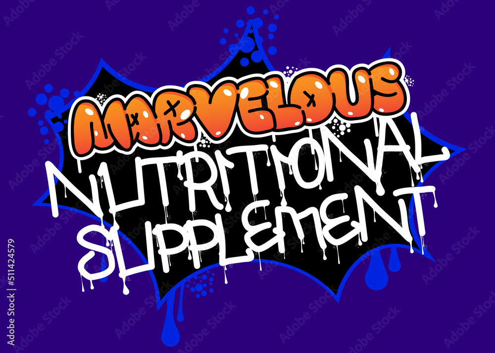 Marvelous Nutritional Supplement. Graffiti tag. Abstract modern street art decoration performed in urban painting style.