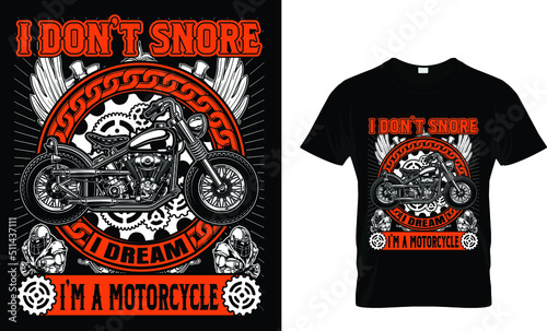 I don't snore i dream i'm a motorcycle.