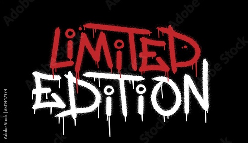 Limited edition. Urban street graffiti style with splash effects and drops on black background. Vector Illustration