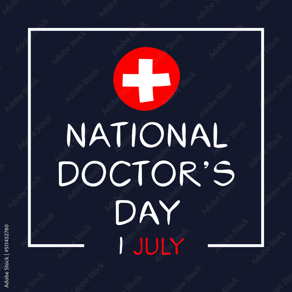Fototapeta premium National Doctor’s Day, held on 1 July.