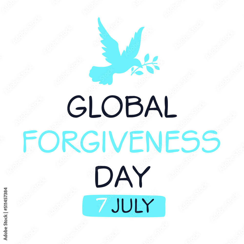 Obraz premium Global Forgiveness Day, held on 7 July.