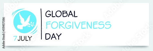 Global Forgiveness Day, held on 7 July.