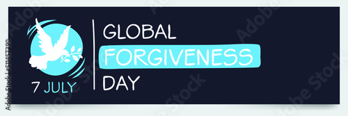 Global Forgiveness Day, held on 7 July.