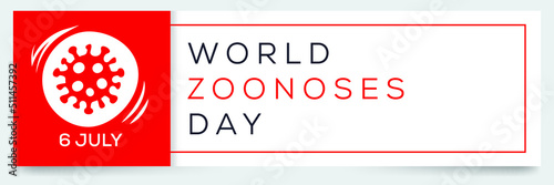 World Zoonoses Day, held on 6 July.