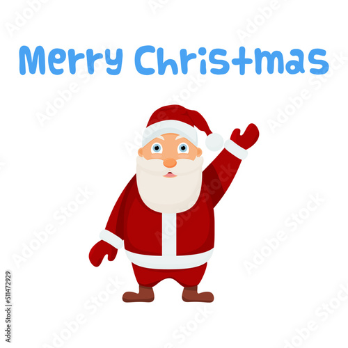 Vector cartoon Santa Claus. He waves his hand and says Merry Christmas . Illustration on a white background.