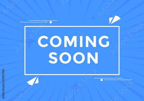 Coming soon button. Coming soon text web template. Sign icon banner

