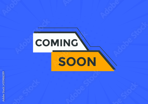 Coming soon button. Coming soon text web template. Sign icon banner
