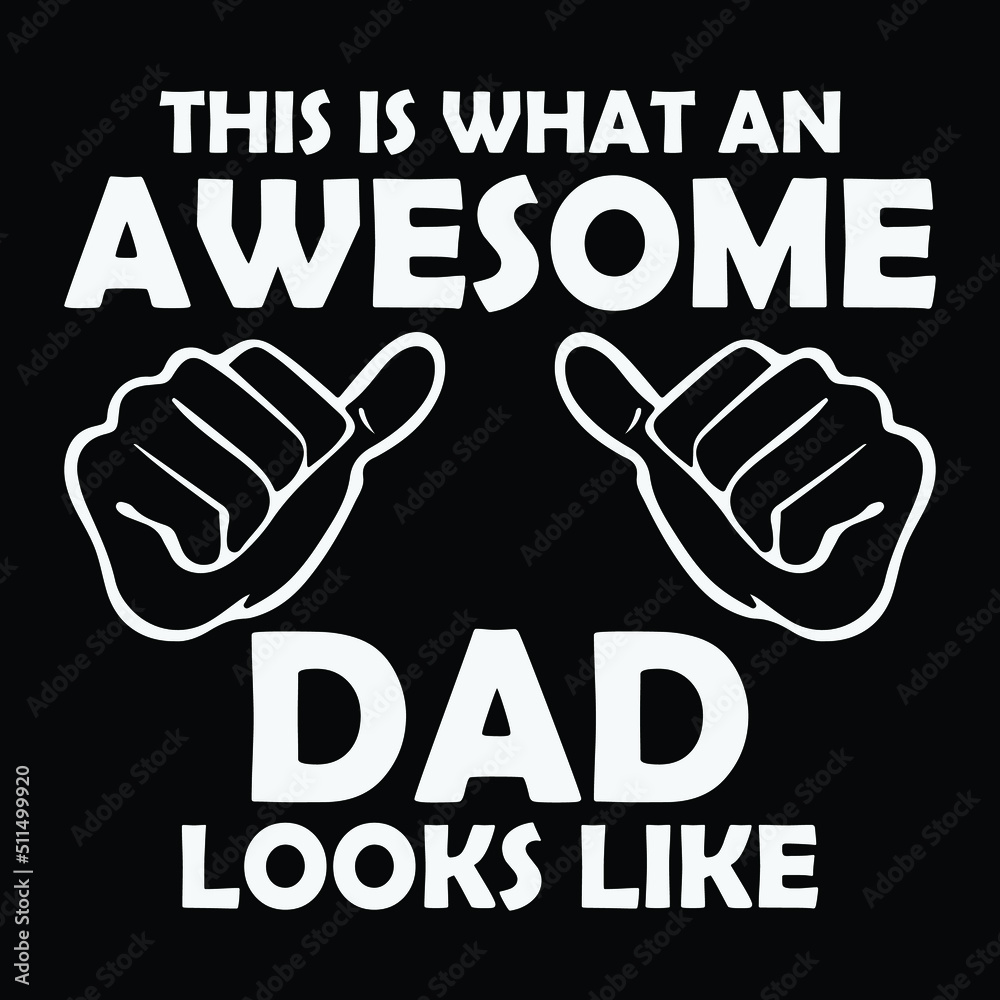 This Is What An Awesome Dad Looks Like Shirt, father’s day cut file, dad leopard shirt, daddy shirt print template, dad typography t-shirt design, dad vector clipart, dad svg t shirt designs for sale This Is What An Awesome Dad Looks Like Shirt, father’s day cut file, dad leopard shirt, daddy shirt print template, dad typography t-shirt design, dad vector clipart, dad svg t shirt designs for sale