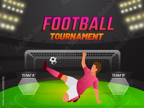 Football Tournament Concept With Faceless Footballer Player Kicking Ball And Participating Team A VS B On Stadium View Background.