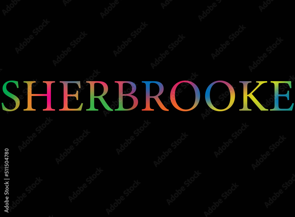 Fototapeta premium Rainbow filled text spelling out Sherbrooke with a black background 