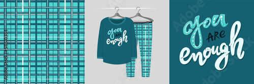 Seamless pattern and illustration set with motivational quote You are Enough. Cute design pajamas on a hanger. Baby background for apparel, room decor, tee prints, fabric design, wrapping.