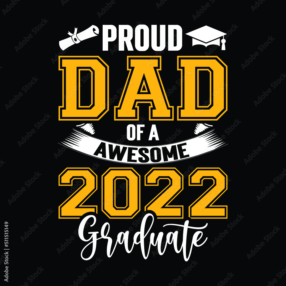 Proud Dad Of A Awesome 2022 Graduate Shirt, Proud Senior Svg, Class of 2022, Senior Family Svg, Graduate Svg, 2022 Graduation Svg