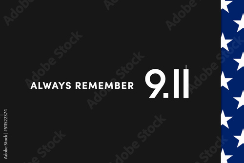 Patriot day, September 11, Remembering 9 11 . Illustration of the Twin towers representing the number eleven. We will never forget the terrorist attacks of september 11, 2001	