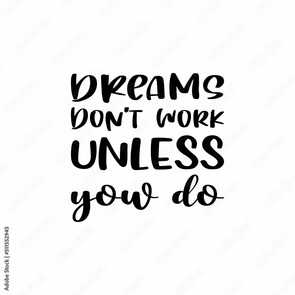 dreams don't work unless you do  letter quote - obrazy, fototapety, plakaty 