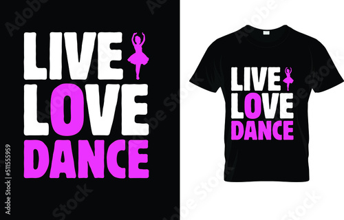 Live Love Dance T-Shirt