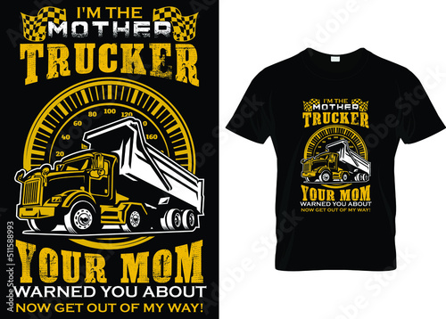 Truck t shirt. Vector typography t shirt design for truck driver...