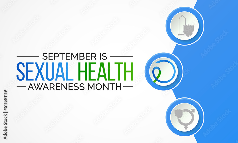 Sexual Health awareness month is observed every year in September, it ...