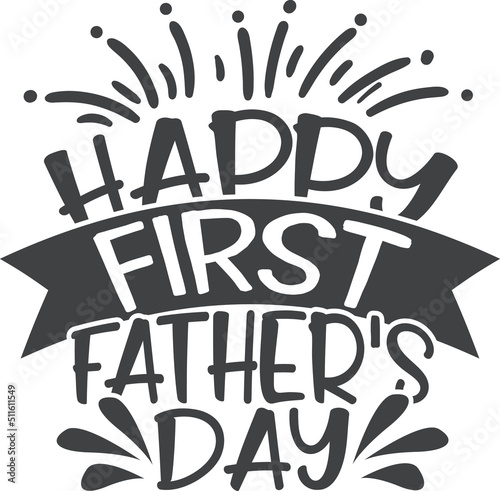 Happy first father's day, father's day quote