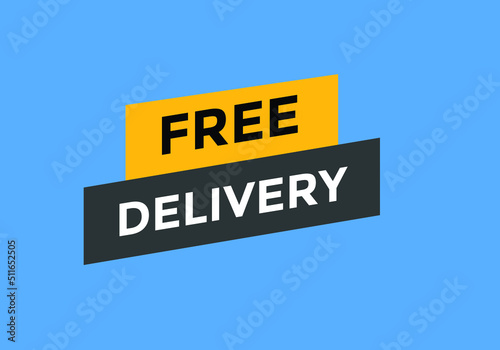 Free delivery button. Free delivery text web banner template. Sign icon banner
