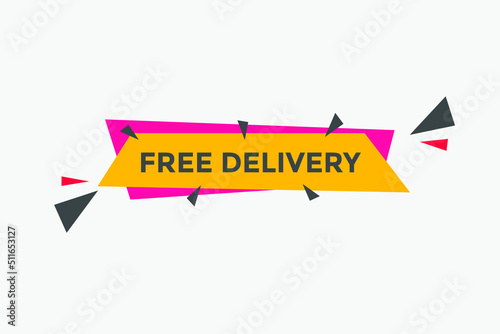 Free delivery button. Free delivery text web banner template. Sign icon banner

