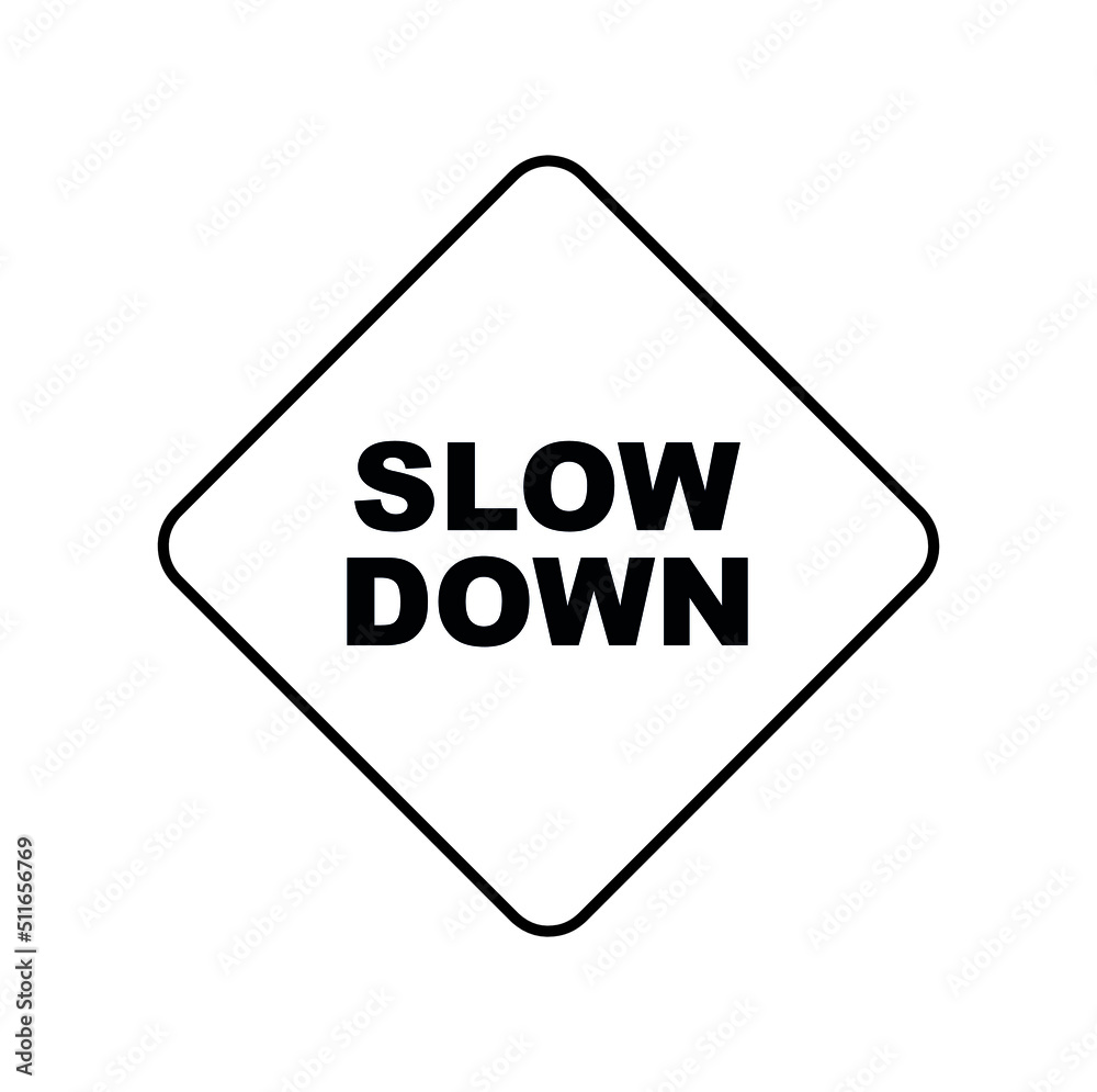 slow down sign on white background slow down sign on white background