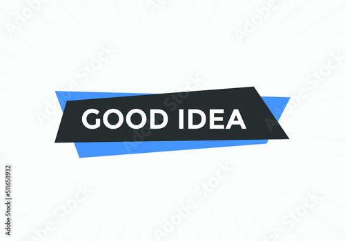 Good idea button. Good idea text web banner template. Sign icon banner 