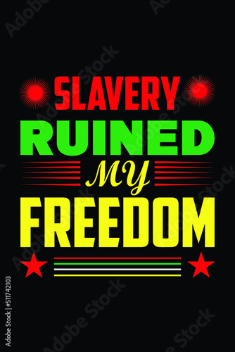 SLAVERY RUINED MY FREEDOOM