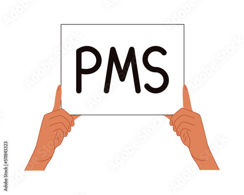 Hands holding sign banner with PMS sign. Female arms with message premenstrual syndrome on poster. Colored flat vector illustration isolated on white background