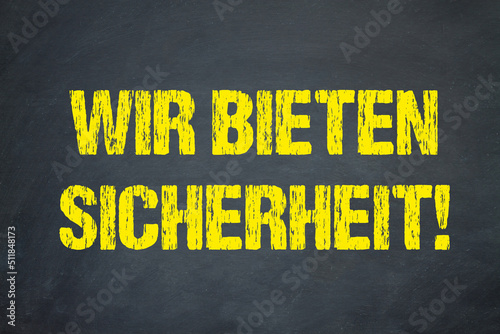 Wir bieten Sicherheit! photo