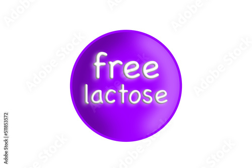 Purple button, icon or key with the English word lactose free. White isolated background.Concept of lactose free.Illustration.