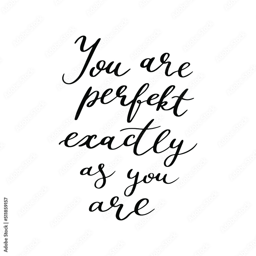Calligraphic black text for lettering postcard. Motivation and inspiration quotes. Typography and calligraphy poster. Small steps every day. Hand drawn vector illustration. You are perfect